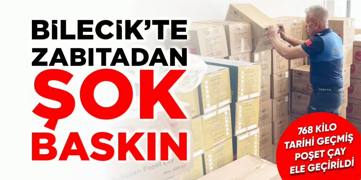 Bilecik'te Denetim: 768 Kilogram Tarihi Geçmiş Çaya El Konuldu
